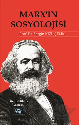 Marx’ın Sosyolojisi - Batı Sosyolojisini Yeniden Düşünmek Cilt 1 – Sezgin Kızılçelik – Anı Yayıncılık kitap kapağı