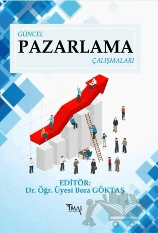 Güncel Pazarlama Çalışmaları – Bora Göktaş – İmaj Yayıncılık kitap kapağı