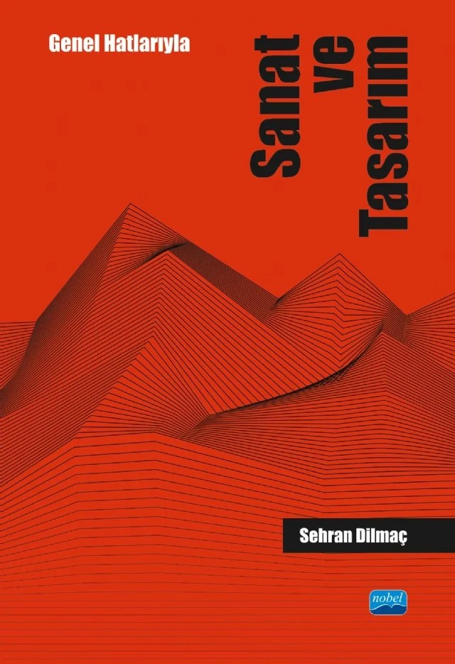 Genel Hatlarıyla SANAT ve TASARIM – Sehran Dilmaç – Nobel Akademik Yayıncılık kitap kapağı