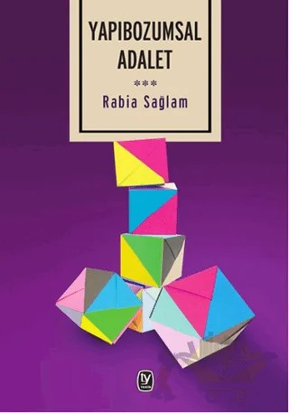 Yapıbozumsal Adalet – Rabia Sağlam – Tekin Yayınevi kitap kapağı