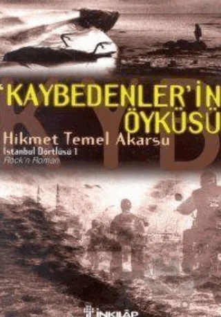 Kaybedenlerin Öyküsü – Hikmet Temel Akarsu – İnkılap Kitabevi kitap kapağı
