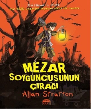 Mezar Soyguncusunun Çırağı – Allan Stratton – Martı Çocuk Yayınları kitap kapağı