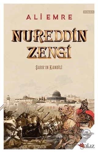 Nureddin Zengi: Şark'ın Kandili – Ali Emre – Alaz Kitap kitap kapağı