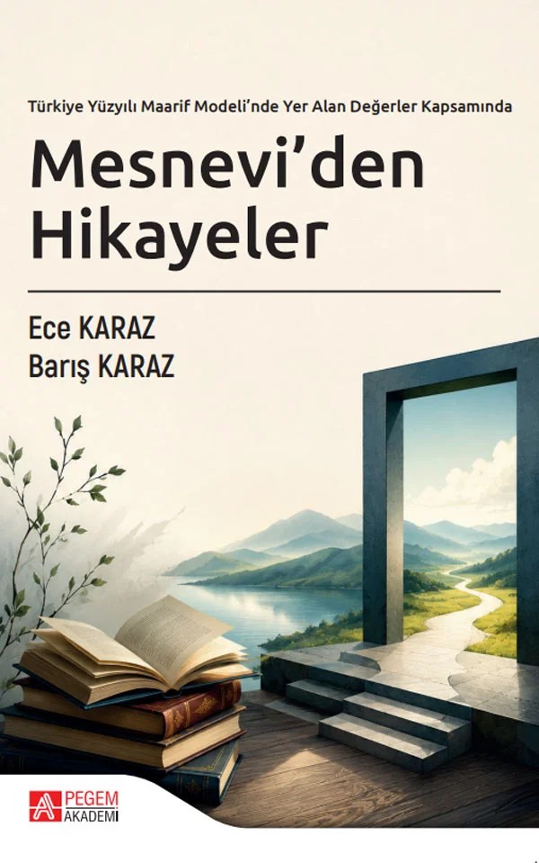 Türkiye Yüzyılı Maarif Modeli’nde Yer Alan Değerler Kapsamında Mesnevi'den Hikayeler – Pegem Akademi Yayıncılık kitap kapağı