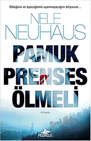 Pamuk Prenses Ölmeli – Nele Neuhaus – Pegasus Yayınları kitap kapağı