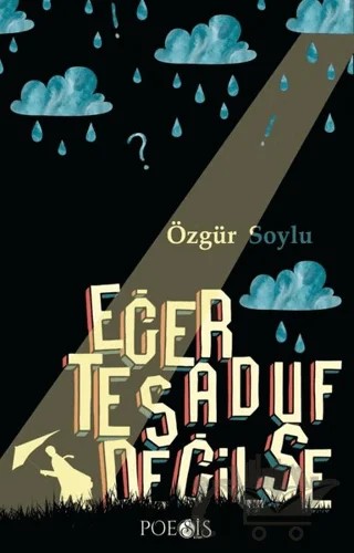 Eğer Tesadüf Değilse – Özgür Soylu – Poesis Kitap kitap kapağı