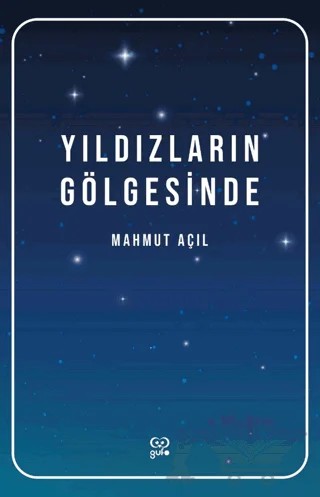 Yıldızların Gölgesinde – Mahmut Açıl – Gufo Yayınları kitap kapağı