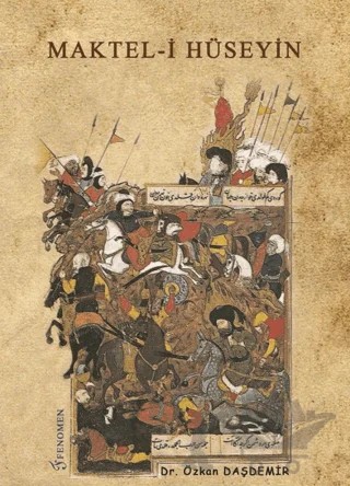Maktel-i Hüseyin – Özkan Daşdemir – Fenomen Yayıncılık kitap kapağı