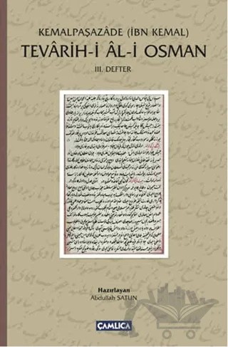 Tevarih-i Al-i Osman: 3. Defter – İbn Kemal Kemalpaşazade – Çamlıca Basım Yayın kitap kapağı