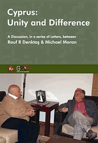 Cyprus: Unity and Difference – Michael Moran, Rauf Denktaş – İstanbul Kültür Üniversitesi - İKÜ Yayınevi kitap kapağı