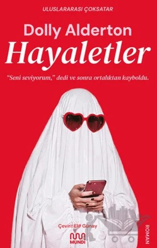 Hayaletler – Dolly Alderton – Mundi kitap kapağı