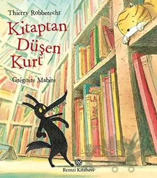 Kitaptan Düşen Kurt – Gregoire Mabire, Thierry Robberecht – Remzi Kitabevi kitap kapağı