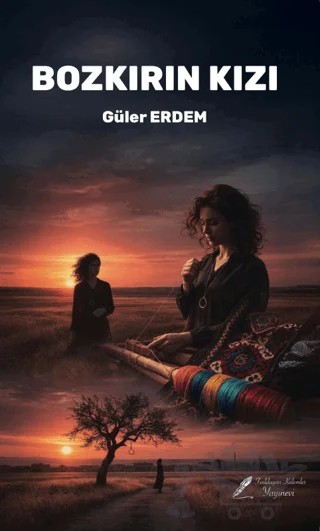 Bozkırın Kızı – Güler Erdem – Fısıldayan Kalemler Yayınevi kitap kapağı
