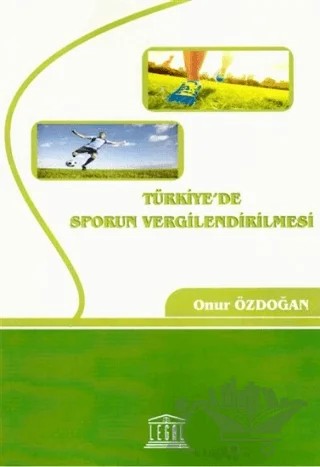 Türkiye'de Sporun Vergilendirilmesi – Onur Özdoğan – Legal Yayıncılık kitap kapağı
