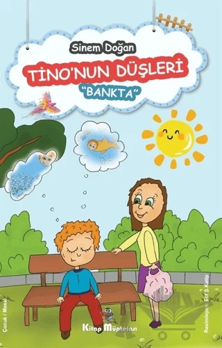 Tino'nun Düşleri - Bankta – Sinem Doğan – Kitap Müptelası Yayınları kitap kapağı