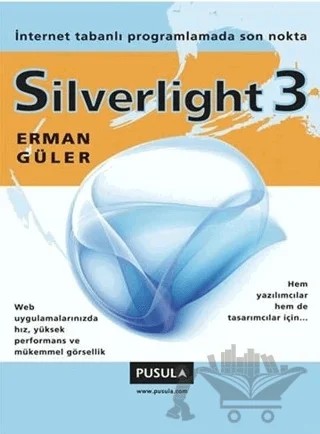 Silverlight 3 – Erman Güler – Pusula Yayıncılık kitap kapağı