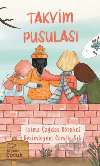 Takvim Pusulası – Fatma Çağdaş Börekçi – Mecaz Çocuk kitap kapağı