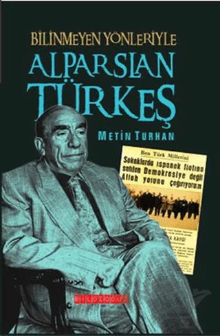 Bilinmeyen Yönleriyle Alparslan Türkeş – Metin Turhan – Bilgeoğuz Yayınları kitap kapağı