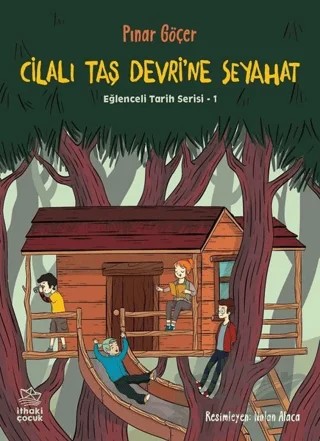 Cilalı Taş Devri’ne Seyahat - Eğlenceli Tarih Serisi 1 – Pınar Göçer – İthaki Çocuk Yayınları kitap kapağı