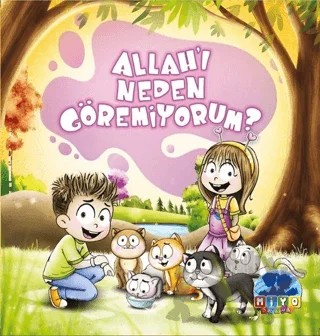 Allah'ı Neden Göremiyorum? – Tuba Ceyhan Karaduman – Miyo Yayınları kitap kapağı