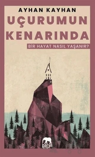 Uçurumun Kenarında – Ayhan Kayhan – Parya Kitap kitap kapağı