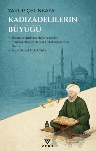 Kadızadelilerin Büyüğü – Yakup Çetinkaya – Vera Kitap Yayınları kitap kapağı