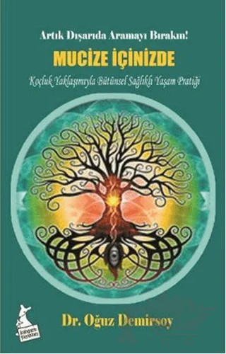 Mucize İçinizde - Artık Dışarıda Aramayı Bırakın – Oğuz Demirsoy – Kanguru Yayınları kitap kapağı