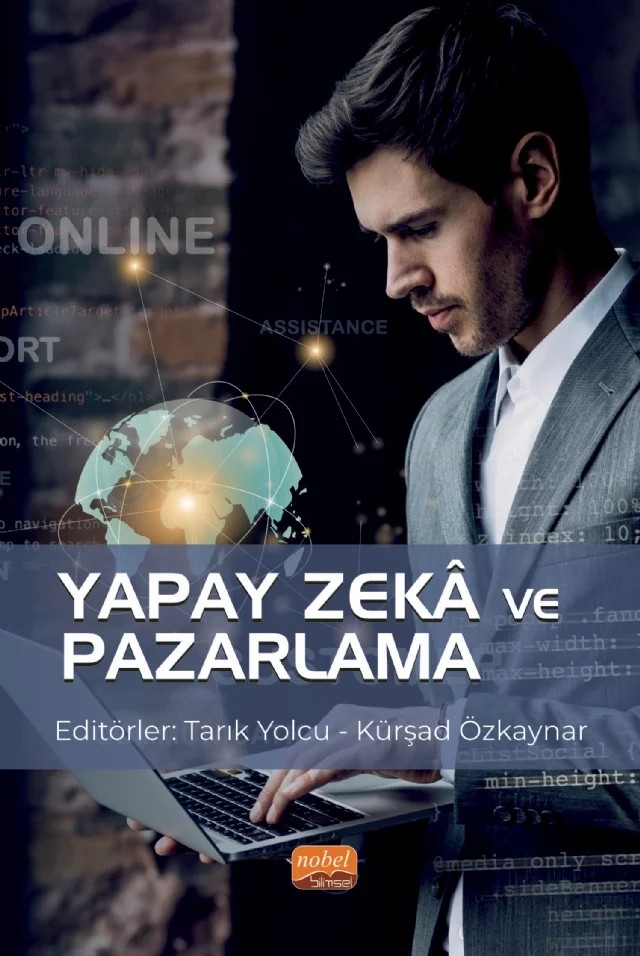 Yapay Zekâ ve Pazarlama – Aykut Yılmaz, Aylin Atasoy, Beyza Etiz, Burçak Başak Yiğit, Cansu Tunahan, Derya Fatma Biçer, Fatih Çelik, Gökçe Cebeci, Hilal Satıcı, Leyla Bezgin Ediş, Muhammed Fatih Cevher, Oğuzhan Arı, Oya Eru, Remzi Altunışık, Saadet Sağtaş, Senem Ergan, Şevin Abbasoğlu Bostancı – Nobel Bilimsel Eserler kitap kapağı