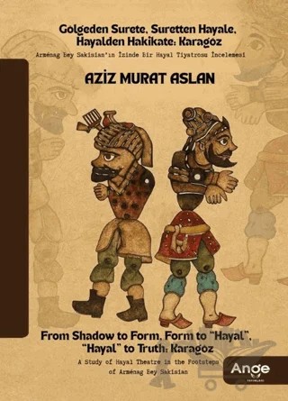 Gölgeden Surete, Suretten Hayale, Hayalden Hakikate Karagöz – Aziz Murat Aslan – Ange Yayınları kitap kapağı