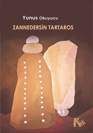 Zannedersin Tartaros – Yunus Okuyucu – Kil Yayınları kitap kapağı