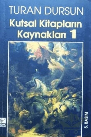 Kutsal Kitapların Kaynakları 1 – Turan Dursun – Kaynak Yayınları kitap kapağı