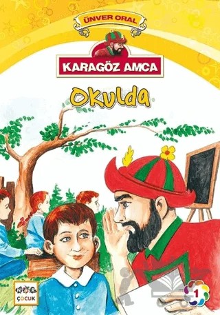 Karagöz Amca Okulda – Ünver Oral – Nar Çocuk kitap kapağı