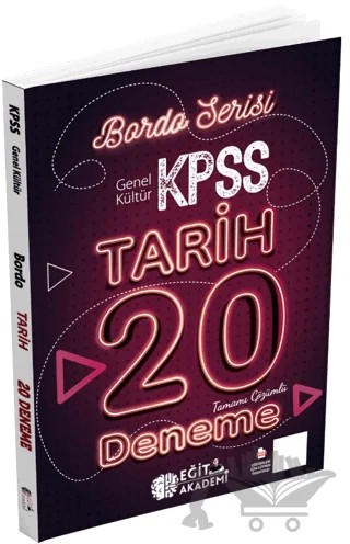 KPSS Tarih Tamamı Çözümlü 20 Bordo Deneme Sınavı – Kolektif – Eğit Akademi kitap kapağı