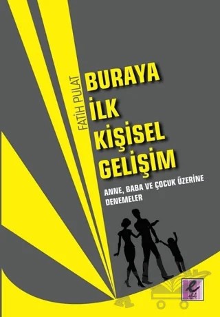 Buraya İlk Kişisel Gelişim – Fatih Pulat – Efil Yayınevi kitap kapağı