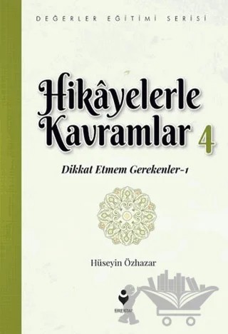 Hikayelerle Kavramlar 4 – Hüseyin Özhazar – Tire Kitap kitap kapağı