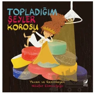 Topladığım Şeyler Korosu – Nilüfer Elmaağaçlı – Sakin Kitap kitap kapağı