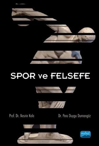 Spor ve Felsefe – Nesrin Kale, Pero Duygu Dumangöz – Nobel Akademik Yayıncılık kitap kapağı