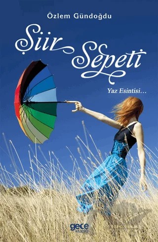Şiir Sepeti - Yaz Esintisi... – Özlem Gündoğdu – Gece Kitaplığı kitap kapağı
