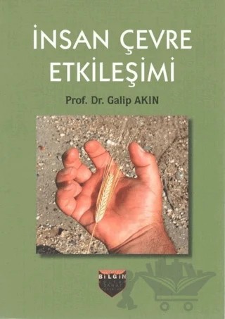İnsan Çevre Etkileşimi – Galip Akın – Bilgin Kültür Sanat Yayınları kitap kapağı