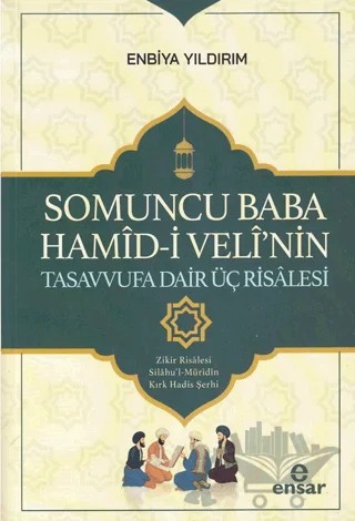 Somoncu Baba Hamid-i Veli'nin Tasavvufa Dair Üç Risalesi – Enbiya Yıldırım – Ensar Neşriyat kitap kapağı