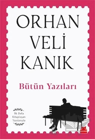 Bütün Yazıları – Orhan Veli Kanık – Kırmızı Kedi Yayınevi kitap kapağı