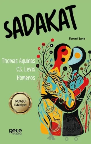 Sadakat – Thomas Aquinas, C. S. Lewis, Homeros – Gece Kitaplığı kitap kapağı