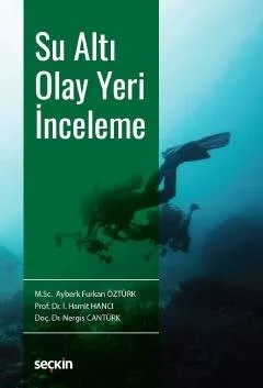 Su Altı Olay Yeri İnceleme – Ayberk Furkan Öztürk, İ. Hamit Hancı, Nergis Cantürk – Seçkin Yayıncılık kitap kapağı