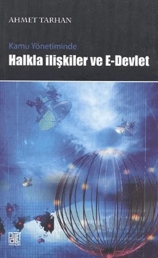 Kamu Yönetiminde Halkla İlişkiler ve E-Devlet – Ahmet Tarhan – Palet Yayınları kitap kapağı