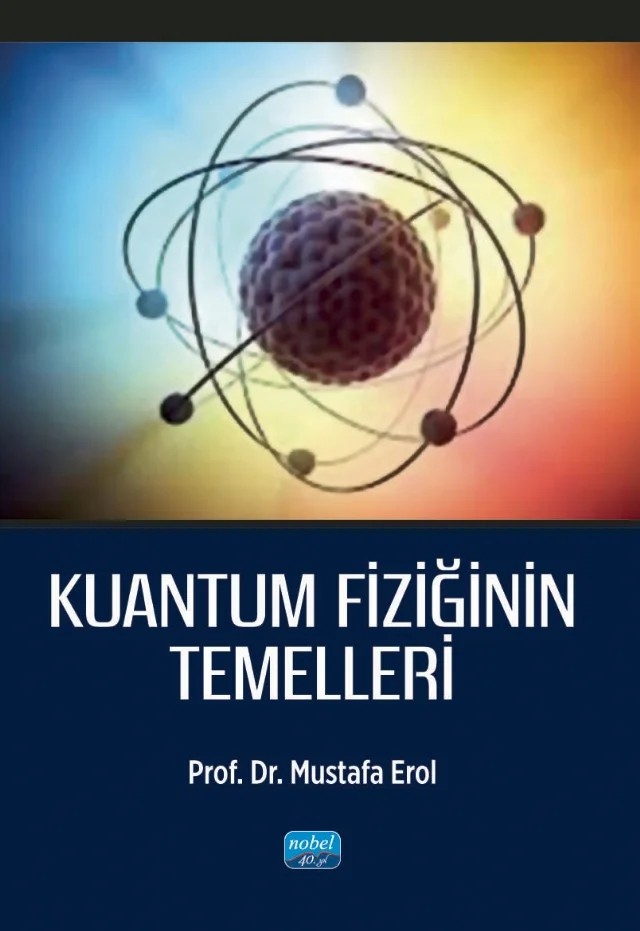 Kuantum Fiziğinin Temelleri – Mustafa Erol – Nobel Akademik Yayıncılık kitap kapağı