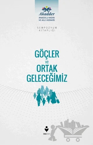 Göçler ve Ortak Geleceğimiz – Kolektif – Tire Kitap kitap kapağı