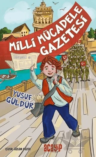Milli Mücadele Gazetesi – Yusuf Güldür – Acayip Kitaplar kitap kapağı