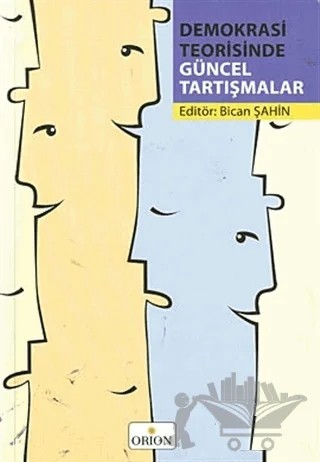 Demokrasi Teorisinde Güncel Tartışmalar – Kolektif – Orion Kitabevi kitap kapağı
