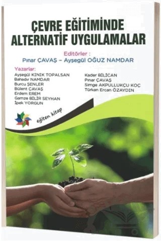 Çevre Eğitiminde Alternatif Uygulamalar - Alternative Practices In Environmental Education – Pınar Çavaş, Ayşegül Oğuz Namdar – Eğiten Kitap kitap kapağı