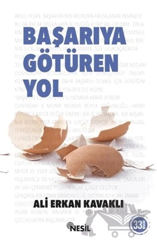 Başarıya Götüren Yol – Ali Erkan Kavaklı – Nesil Yayınları kitap kapağı